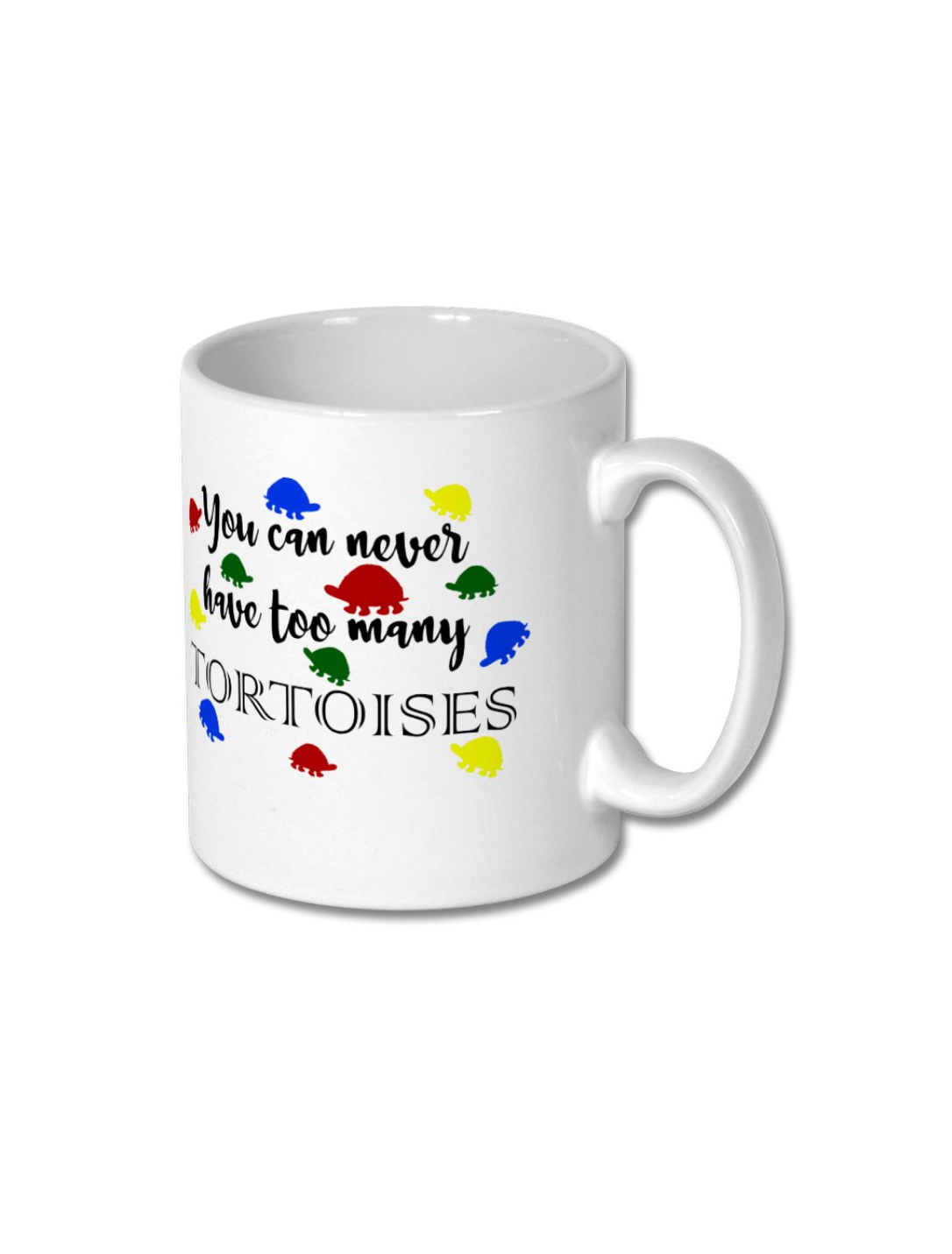Never Have Too Many Tortoises Mug